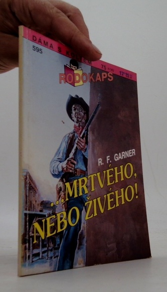... Mrtvého, nebo živého!