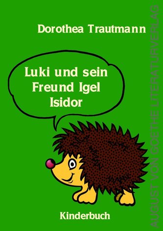 Luki und sein Freund Igel Isidor