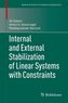 Internal and External Stabilization of Linear Systems with Contraints