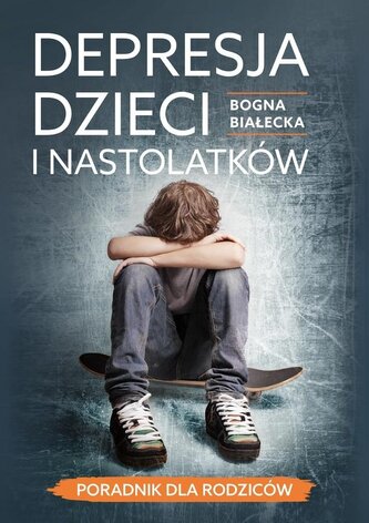 Depresja nastolatka. Możesz pomóc!