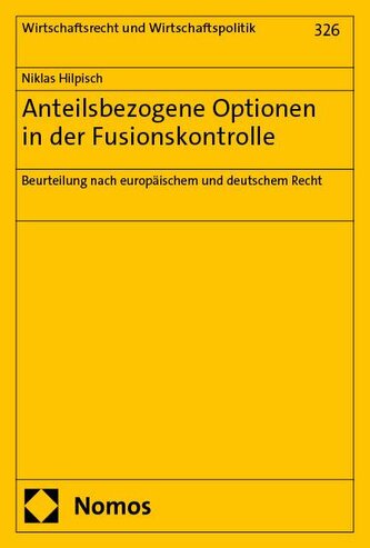 Anteilsbezogene Optionen in der Fusionskontrolle