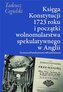 Księga Konstytucji 1723 roku i początki wolnomularstwa spekulatywnego w Anglii