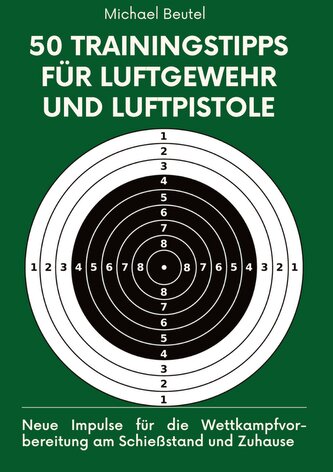 50 Trainingstipps für Luftgewehr und Luftpistole