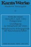 Kritik der reinen Vernunft (1. Aufl. 1781). Prolegomena. Grundlegung zur Metaphysik der Sitten. Metaphysische Anfangsgründe der