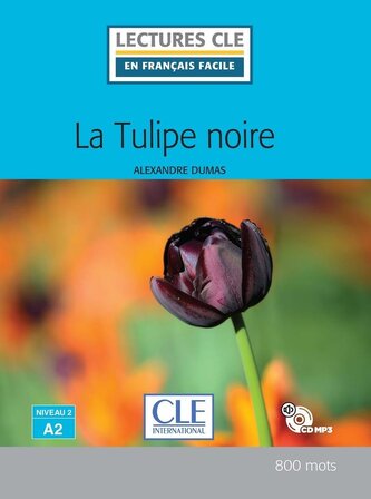La Tulipe noire - Niveau 2/A2 - Lecture CLE en français facile - Livre + CD