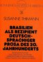 Brasilien als Rezipient deutschsprachiger Prosa des 20. Jahrhunderts