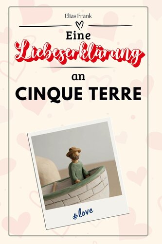 Eine Liebeserklärung an Cinque Terre