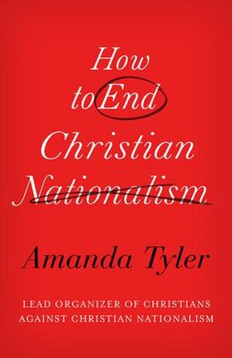 How to End Christian Nationalism
