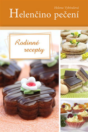 Helenčino pečení Rodinné recepty