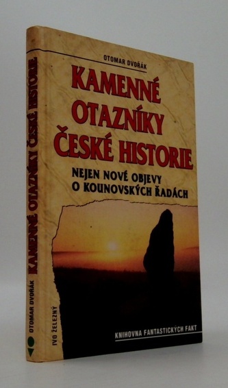 Kamenné otazníky české historie nejen nové objevy o Kounovských