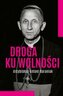 Droga ku wolności. Arcybiskup Antoni Baraniak