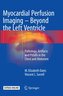 Myocardial Perfusion Imaging - Beyond the Left Ventricle