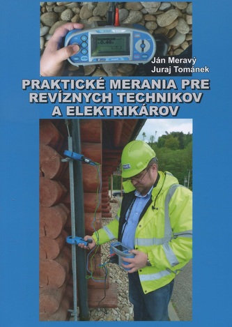 Praktické merania pre revíznych technikov a elektrikárov