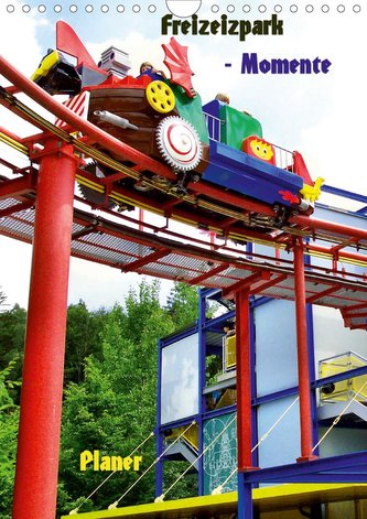 Freizeitparkmomente / Planer (Wandkalender 2020 DIN A4 hoch)