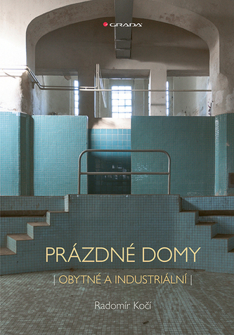 Prázdné domy - Obytné a industriální Prázdné domy - Obytné a industriální