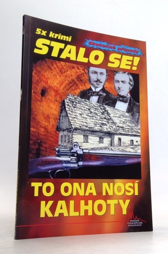 Stalo se! 5x krimi - To ona nos kalhoty. 3/2014