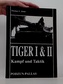 Tiger I & II: Kamps und Taktik