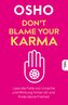 Don't blame your Karma