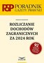 Rozliczanie dochodów zagranicznych za 2024r.