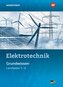 Elektrotechnik. Grundwissen Lernfelder 1-4: Schulbuch