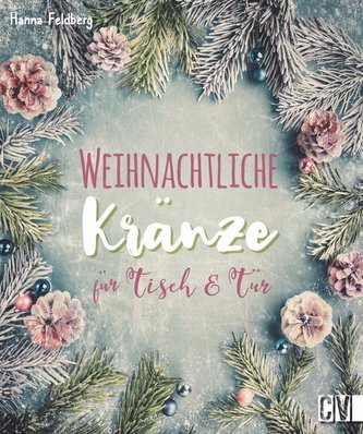 Weihnachtliche Kränze für Tisch & Tür