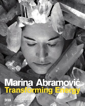 Marina Abramovic: Transforming Energy