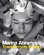 Marina Abramovic: Transforming Energy