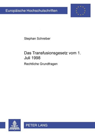 Das Transfusionsgesetz vom 1. Juli 1998