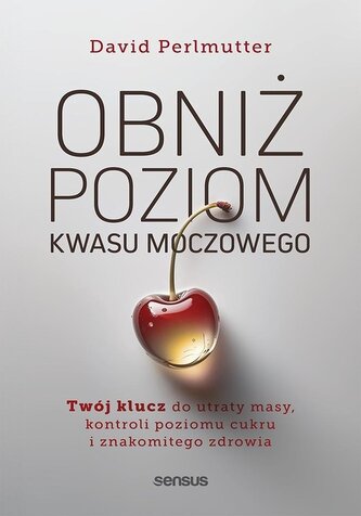 Obniż poziom kwasu moczowego