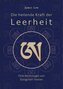 Die heilende Kraft der Leerheit