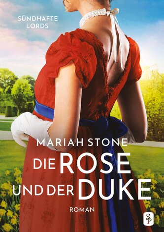 Die Rose und der Duke - Erster Band der Sündhafte Lords-Reihe