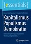 Kapitalismus Populismus Demokratie