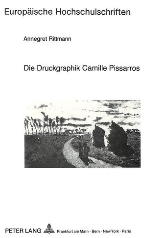 Die Druckgraphik Camille Pissarros