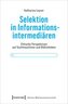 Selektion in Informationsintermediären