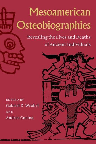 Mesoamerican Osteobiographies