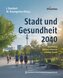 Stadt und Gesundheit 2040