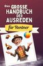 Das große Handbuch der Ausreden für Rentner