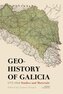 Geohistory of Galicia 1772–1918. Studies and Materials
