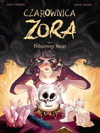 Czarownica Zora T.4 Podziemny świat