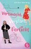 Vertauscht, verplant, verliebt
