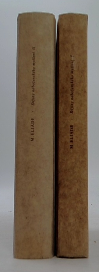 Mircea Eliade Dějiny náboženského myšlení I-II