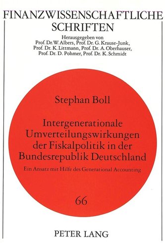Intergenerationale Umverteilungswirkungen der Fiskalpolitik in der Bundesrepublik Deutschland