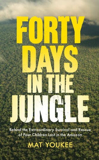 Forty Days in the Jungle