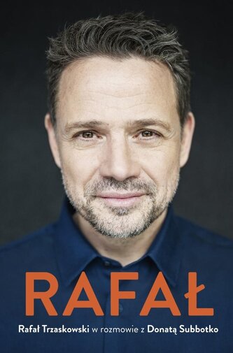 Rafał. Rafał Trzaskowski w rozmowie z Donatą...