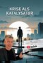 Krise als Katalysator