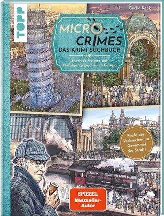 Micro Crimes. Das Krimi-Suchbuch. Sherlock Holmes auf Verfolgungsjagd durch Europa. Finde die Ganoven im Gewimmel der Goldenen 2