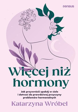 Więcej niż hormony