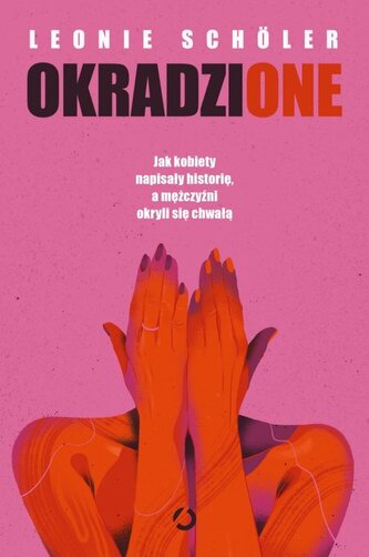 Okradzione. Jak kobiety napisały historię... Okradzione. Jak kobiety napisały historię...