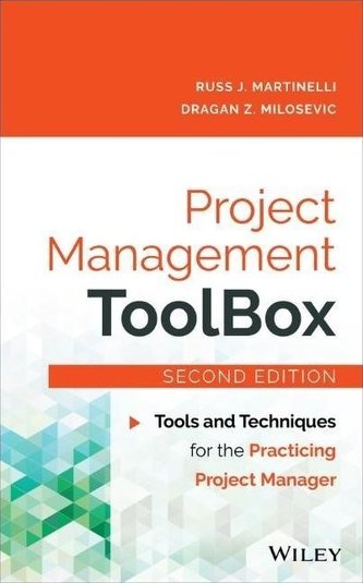 Project Management Toolbox: Tools and Techniques for the Practicing Project Manager