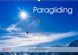 Paragliding - lautloses Schweben (Wandkalender 2021 DIN A2 quer)